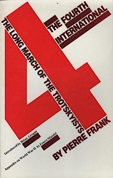The fourth International: The long march of the Trotzkyists.