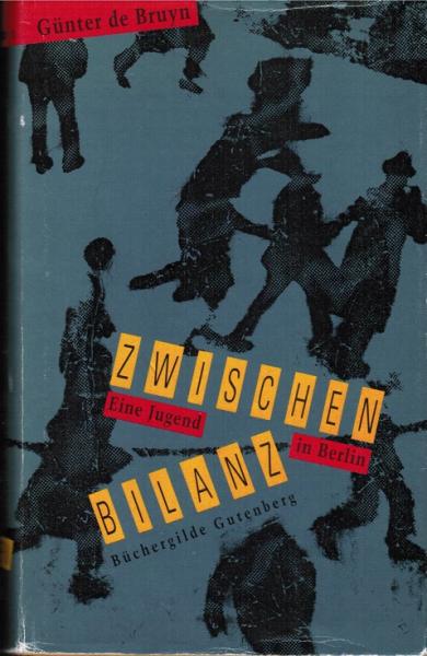 Zwischenbilanz : eine Jugend in Berlin.