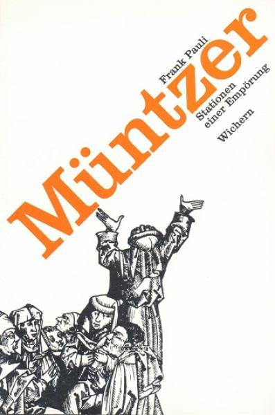 Müntzer : Stationen einer Empörung.