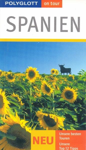 Spanien : [neu, unsere besten Touren, unsere Top-12-Tipps].