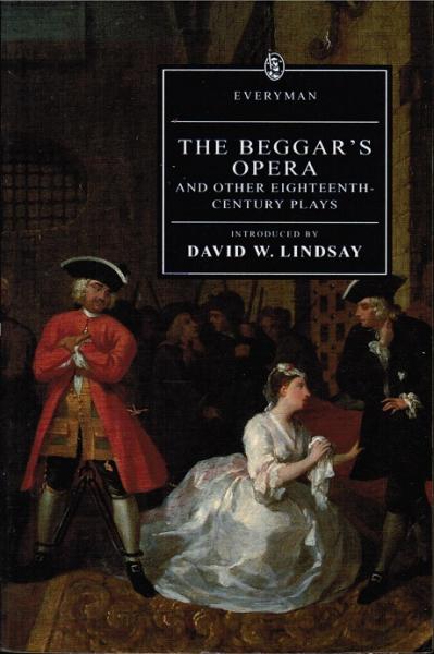 The Beggar's Opera and Other Eighteenth-Century Plays (= Everyman's Library)