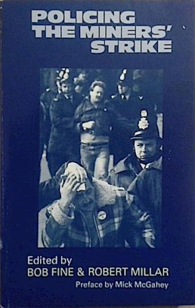 Policing the miners strike.
