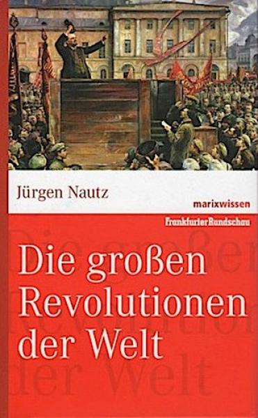Die großen Revolutionen der Welt.