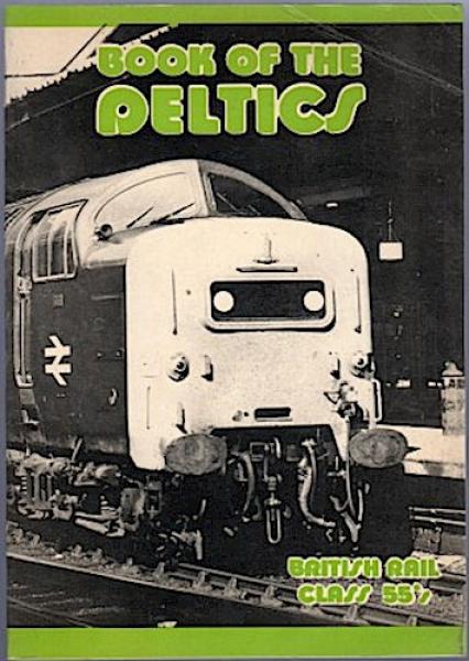 Book of the Deltics: British Rail Class Fifty Fives