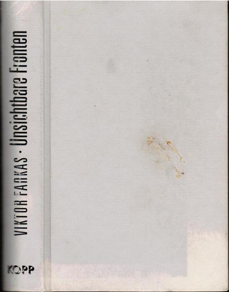 Unsichtbare Fronten : stell dir vor, es ist Krieg und keiner merkt es.