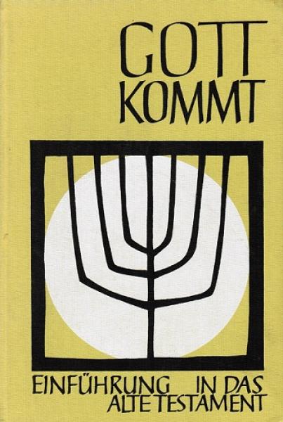 Gott kommt; Teil 1: Oberstufe.