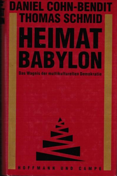 Heimat Babylon : das Wagnis der multikulturellen Demokratie.