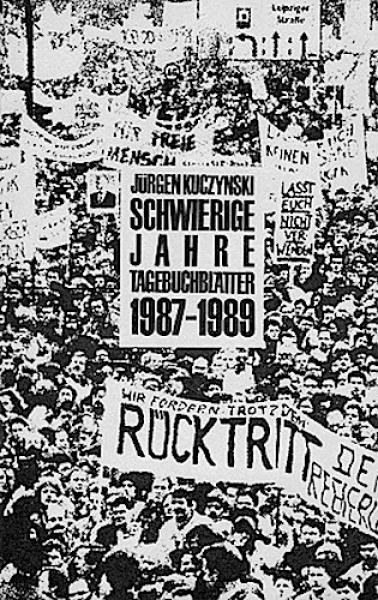 Schwierige Jahre - mit einem besseren Ende? : Tagebuchblätter 1987 bis 1989.