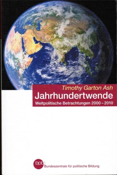 Jahrhundertwende : weltpolitische Betrachtungen 2000 - 2010.