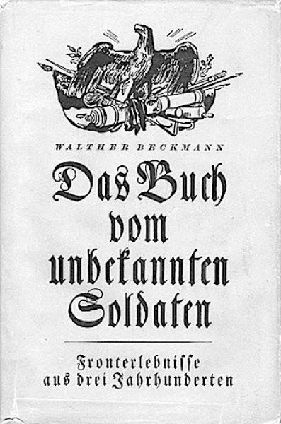 Das Buch vom unbekannten Soldaten : Fronterlebnisse aus 3 Jh.