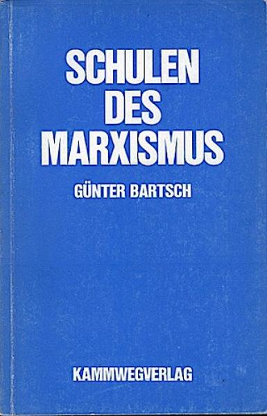 Schulen des Marxismus oder was aus Marx geworden ist.