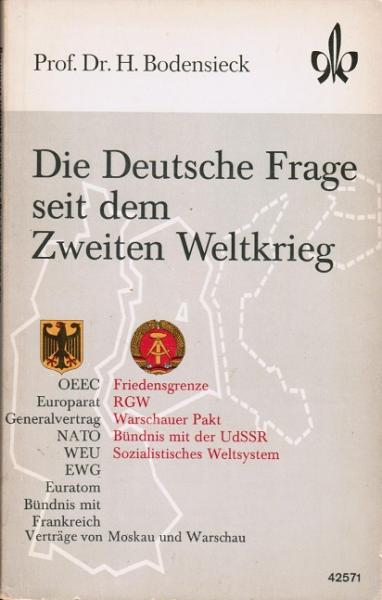 Die deutsche Frage seit dem Zweiten Weltkrieg.