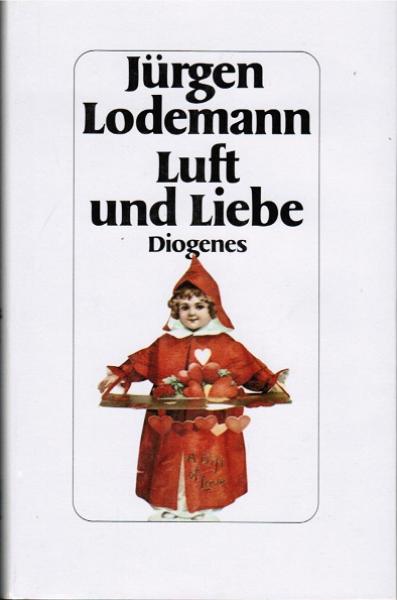 Luft und Liebe : e. Dutzend Geschichten über Freude, Glück, Erfolg, Courage u.a. lang entbehrte Dinge.