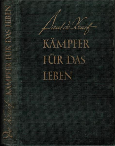 Kämpfer für das Leben : Ruhmestaten grosser Naturforscher u. Ärzte.