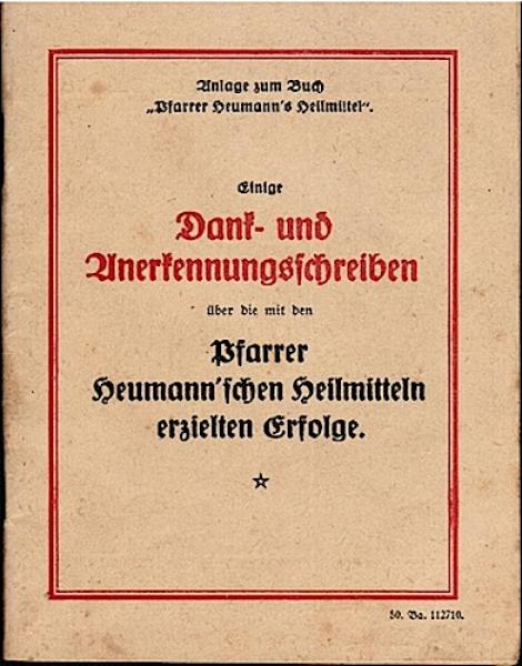 Anlage zum Buch "Pfarrer Heumann´s Heilmittel". Einige Dank- und Anerkennungsschreiben über die mit den Pfarrer Neumann´schen Heilmittel erzielten Erfolge.