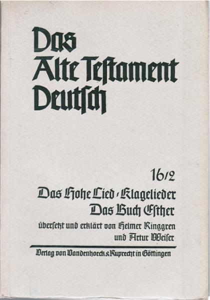 Das hohe Lied - Klagelieder - Das Buch Esther (= Das Alte Testament Deutsch; 16/2)