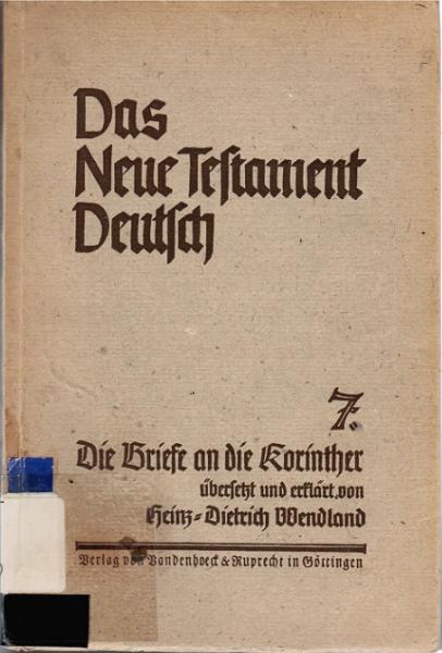 Die Briefe an die Korinther (= Das Neue Testament Deutsch; 7).