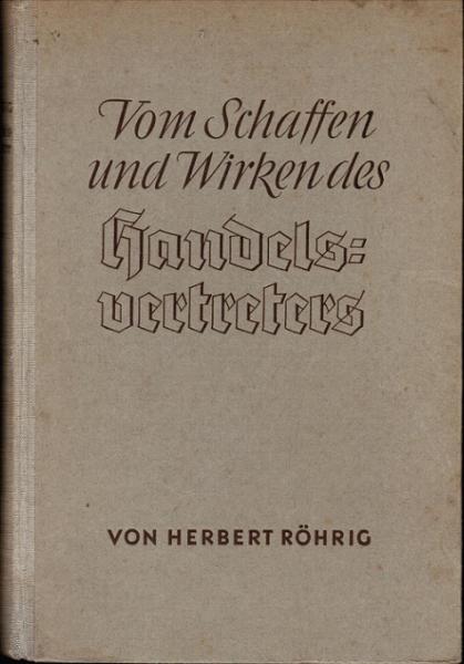 Vom Schaffen und Wirken des Handelsvertreters.