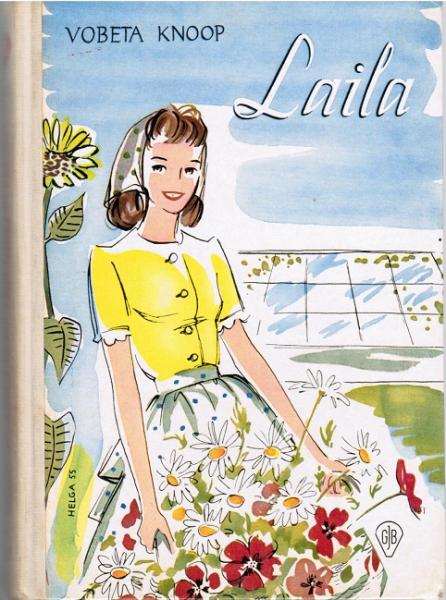 Laila bleibt sich treu : Ernstes und Heiteres aus dem Leben einer jungen Gärtnerin.