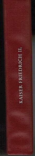 Kaiser Friedrich II. in Briefen und Berichten seiner Zeit.