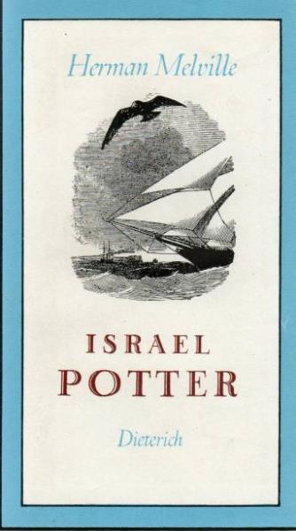 Israel Potter. Seine fünfzig Jahre im Exil.