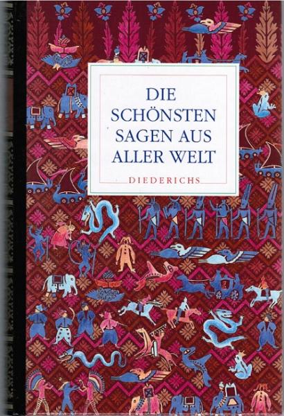 Die schönsten Sagen aus aller Welt.