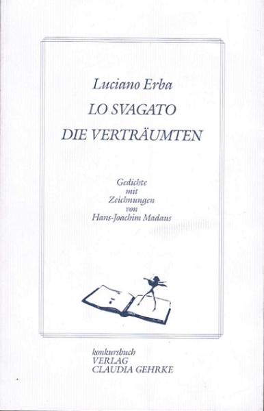 Lo svagato : Gedichte ; ital. - dt. = Die Verträumten.