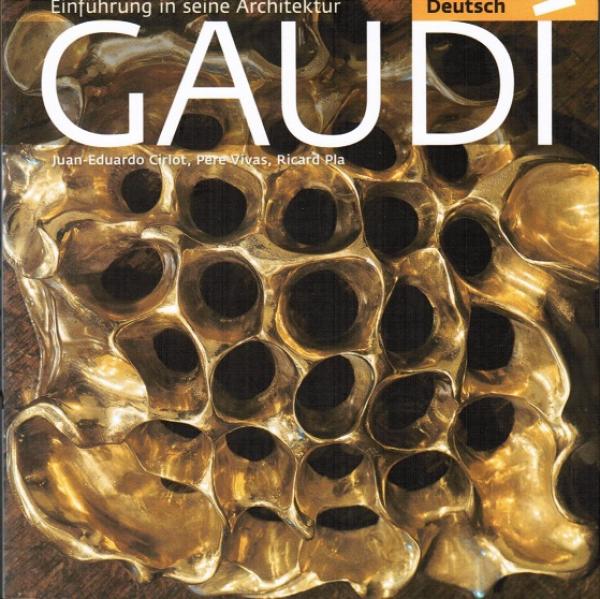 Gaudí : Einführung in seine Architektur.