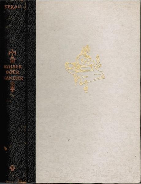 Kaiser oder Kanzler. Historische Szenen.