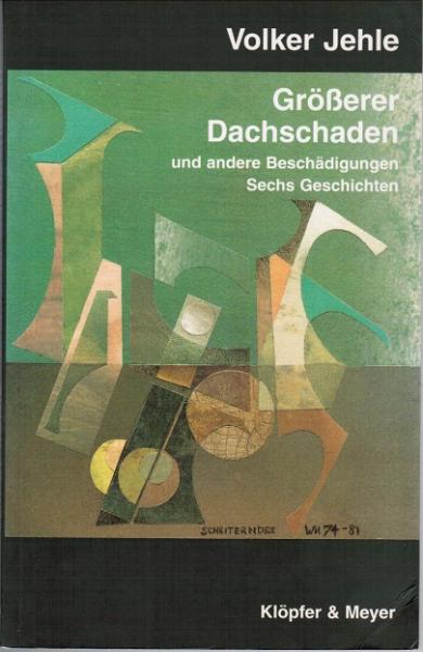 Größerer Dachschaden und andere Beschädigungen : sechs Geschichten.