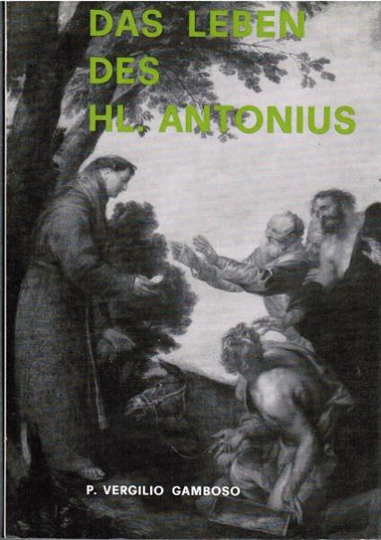 Das Leben des hl. Antonius.