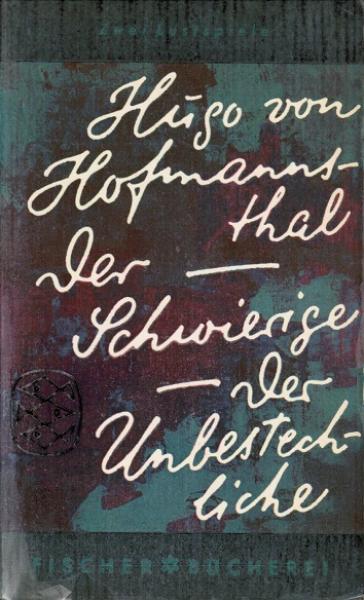 Der Schwierige : Lustspiel in 3 Akten; Der Unbestechliche : Lustspiel in 5 Akten.