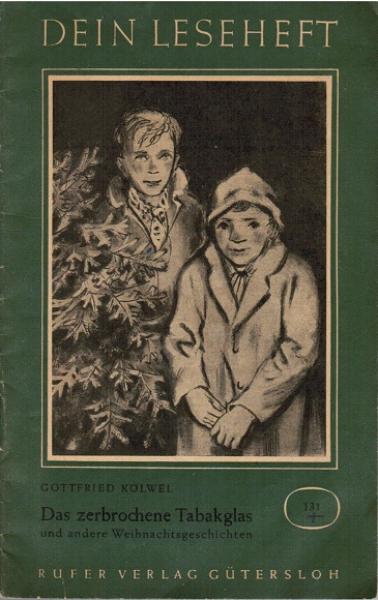 Dein Leseheft; Teil: 131., Das zerbrochene Tabakglas und andere Weihnachtsgeschichten.