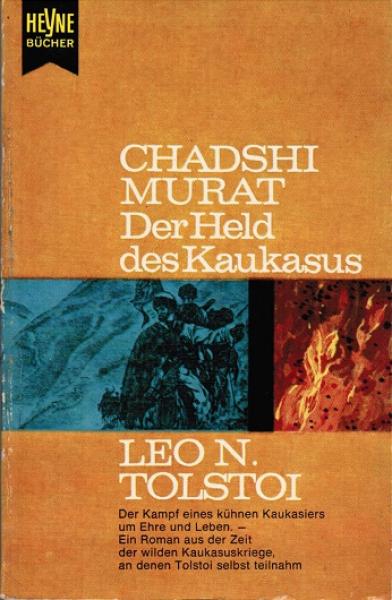 Chadshi Murat : Der Held d. Kaukasus.