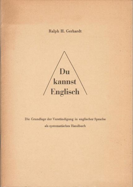 Du kannst Englisch. Die Grundlage der Verständigung in englischer Sprache als systematisches Handbuch.