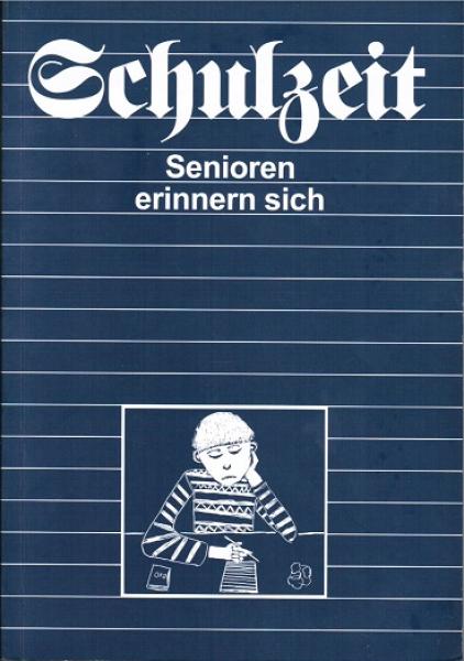 Schulzeit : Senioren erinnern sich.