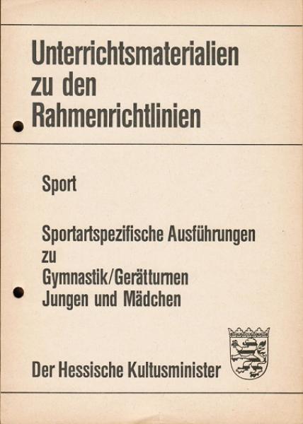 Unterrichtsmaterialien zu den Rahmenrichtlinien; Teil: Sport.