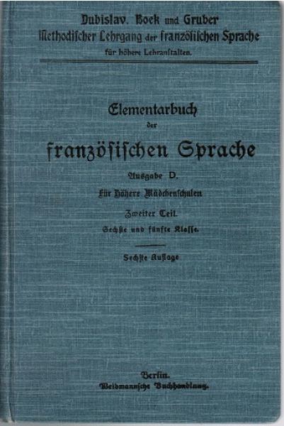 Elementarbuch der französischen Sprache. Ausgabe D. Für höhere Mädchenschulen.