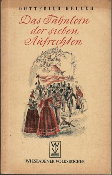 Das Fähnlein der sieben Aufrechten : Erzählg.