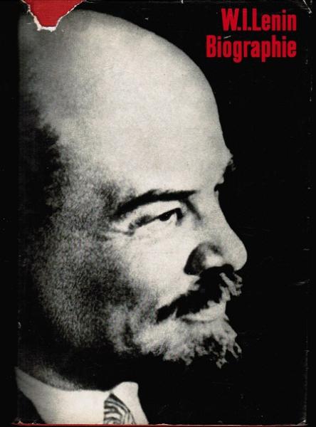 W. I. Lenin : Biographie.