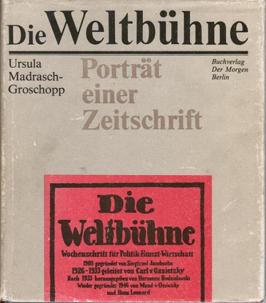 Die Weltbühne. Porträt einer Zeitschrift.