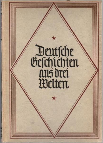 Deutsche Geschichten aus drei Welten.