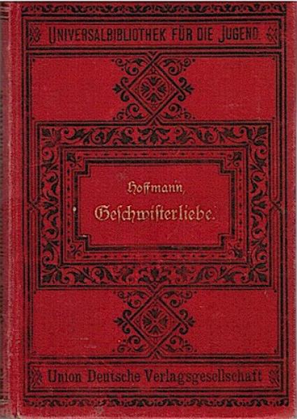 Geschwisterliebe. Erzählung (= Universalbibliothek für die Jugend).