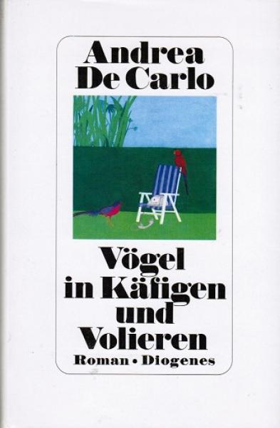 Vögel in Käfigen und Volieren : Roman.