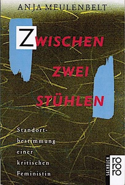 Zwischen zwei Stühlen. Standortbestimmung einer kritischen Feministin