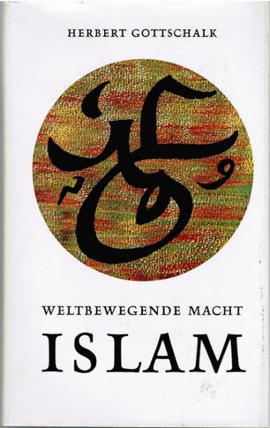 Weltbewegende Macht Islam.
