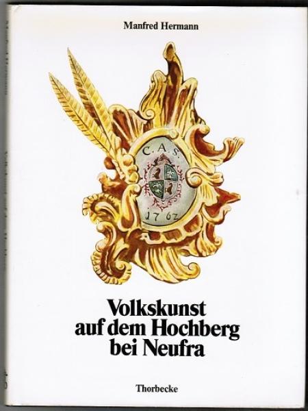 Volkskunst auf dem Hochberg bei Neufra. Zeugnisse der Volksfrömmigkeit auf der Zollernalb
