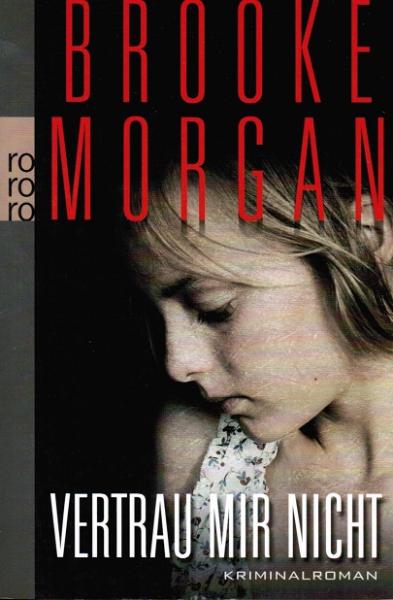 Vertrau mir nicht. Kriminalroman.