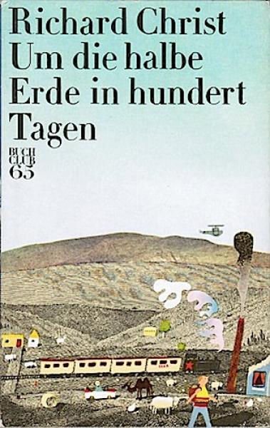 Um die halbe Erde in hundert Tagen. Reisegeschichten