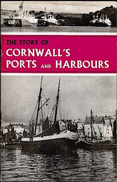 The Story of Cornwall's Ports and Harbours
